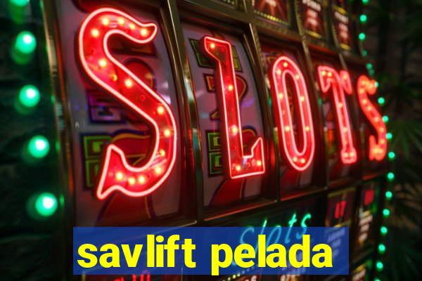 savlift pelada